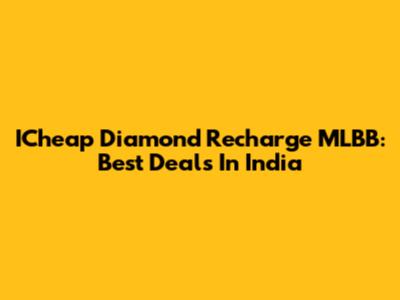 ICheap Diamond Recharge MLBB: Best Deals In India