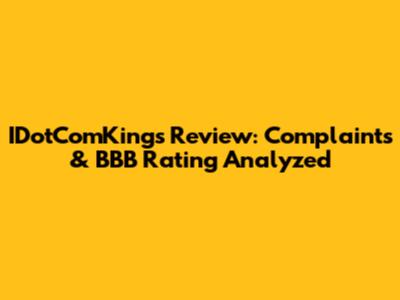 IDotComKings Review: Complaints & BBB Rating Analyzed