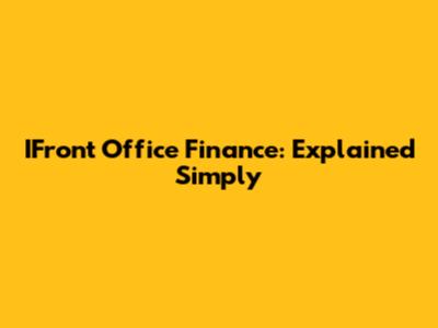 IFront Office Finance: Explained Simply