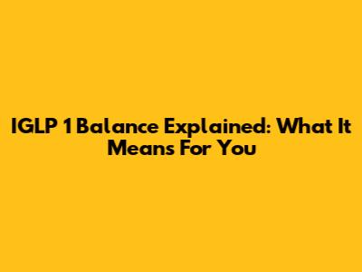 IGLP 1 Balance Explained: What It Means For You
