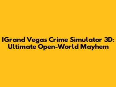 IGrand Vegas Crime Simulator 3D: Ultimate Open-World Mayhem