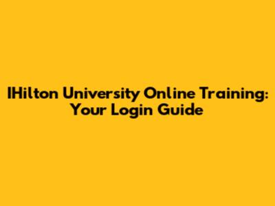 IHilton University Online Training: Your Login Guide