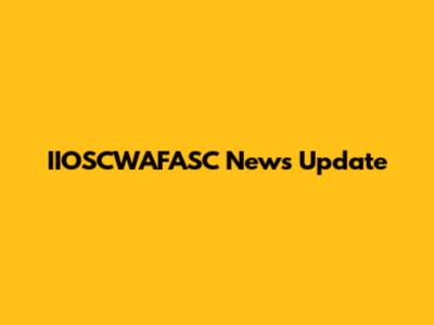 IIOSCWAFASC News Update