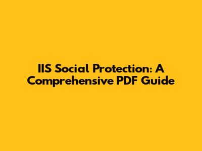 IIS Social Protection: A Comprehensive PDF Guide