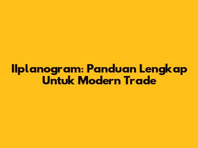 IIplanogram: Panduan Lengkap Untuk Modern Trade