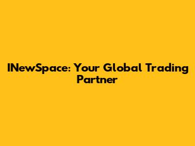 INewSpace: Your Global Trading Partner