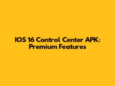 IOS 16 Control Center APK: Premium Features