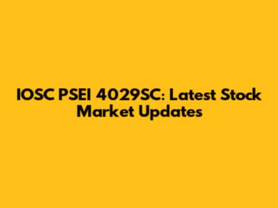 IOSC PSEI 4029SC: Latest Stock Market Updates