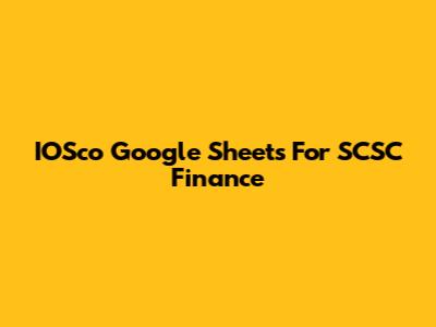 IOSco Google Sheets For SCSC Finance