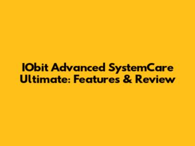 IObit Advanced SystemCare Ultimate: Features & Review