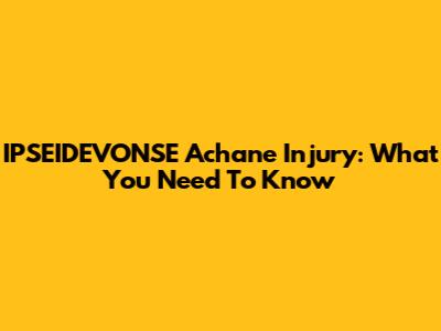 IPSEIDEVONSE Achane Injury: What You Need To Know