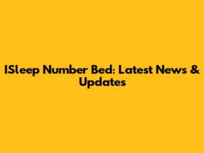 ISleep Number Bed: Latest News & Updates