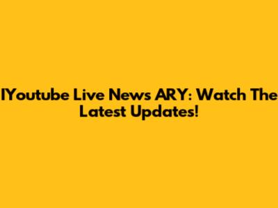IYoutube Live News ARY: Watch The Latest Updates!