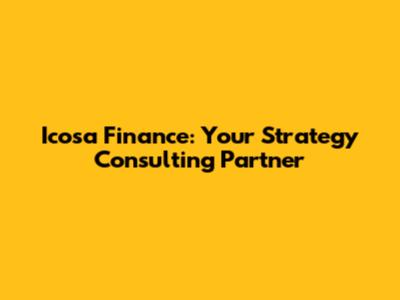 Icosa Finance: Your Strategy Consulting Partner