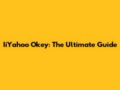 IiYahoo Okey: The Ultimate Guide