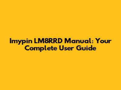 Imypin LM8RRD Manual: Your Complete User Guide