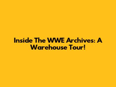 Inside The WWE Archives: A Warehouse Tour!
