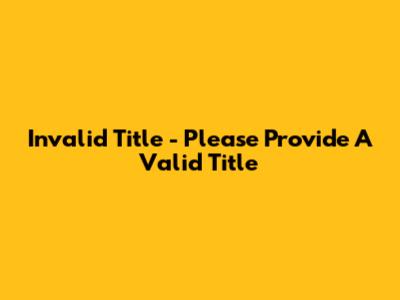 Invalid Title - Please Provide A Valid Title