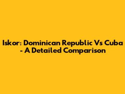 Iskor: Dominican Republic Vs Cuba - A Detailed Comparison