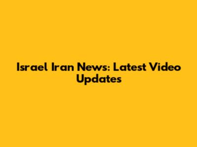 Israel Iran News: Latest Video Updates
