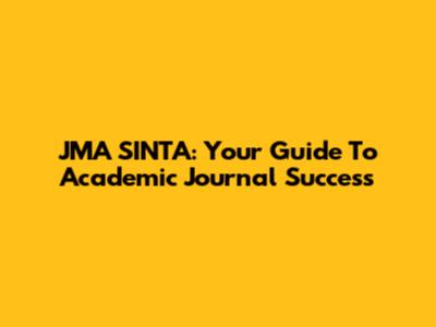 JMA SINTA: Your Guide To Academic Journal Success