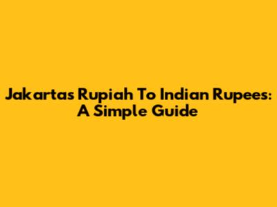 Jakarta's Rupiah To Indian Rupees: A Simple Guide