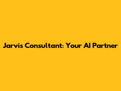 Jarvis Consultant: Your AI Partner