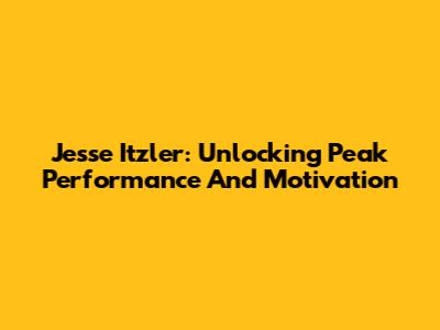 Jesse Itzler: Unlocking Peak Performance And Motivation