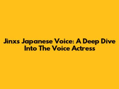 Jinx's Japanese Voice: A Deep Dive Into The Voice Actress