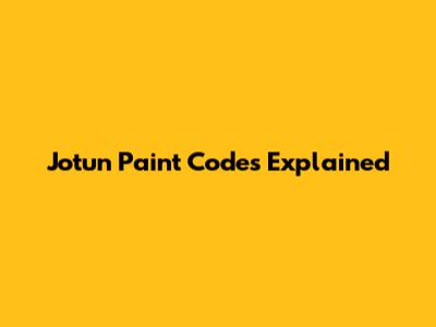 Jotun Paint Codes Explained