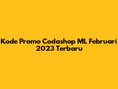 Kode Promo Codashop ML Februari 2023 Terbaru