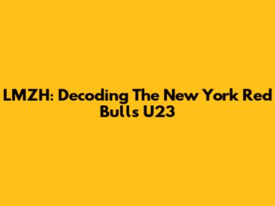 LMZH: Decoding The New York Red Bulls U23