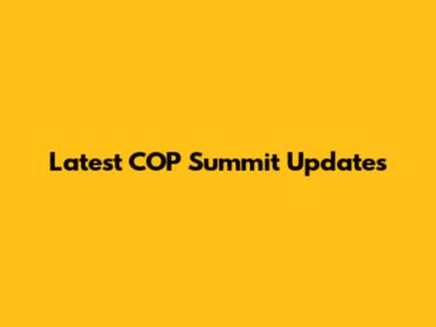 Latest COP Summit Updates