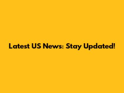 Latest US News: Stay Updated!