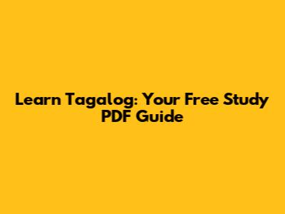 Learn Tagalog: Your Free Study PDF Guide