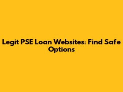 Legit PSE Loan Websites: Find Safe Options