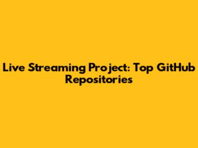 Live Streaming Project: Top GitHub Repositories