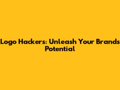 Logo Hackers: Unleash Your Brand's Potential