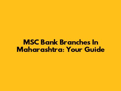 MSC Bank Branches In Maharashtra: Your Guide