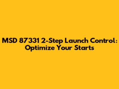 MSD 87331 2-Step Launch Control: Optimize Your Starts