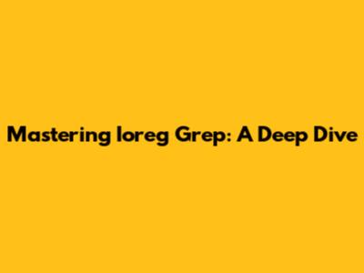Mastering Ioreg Grep: A Deep Dive