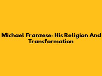 Michael Franzese: His Religion And Transformation