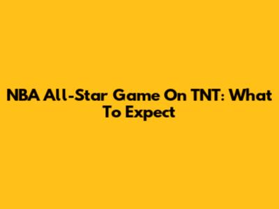NBA All-Star Game On TNT: What To Expect