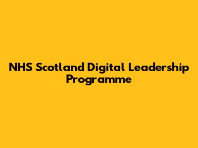 NHS Scotland Digital Leadership Programme