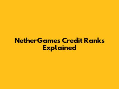 NetherGames Credit Ranks Explained
