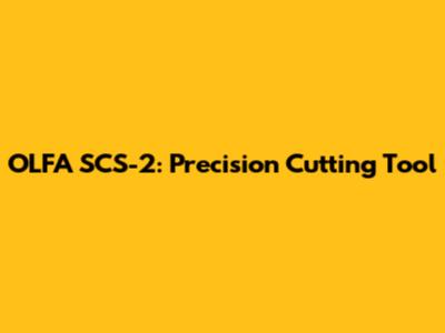 OLFA SCS-2: Precision Cutting Tool