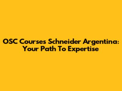 OSC Courses Schneider Argentina: Your Path To Expertise