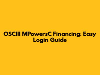 OSCIII MPowersC Financing: Easy Login Guide