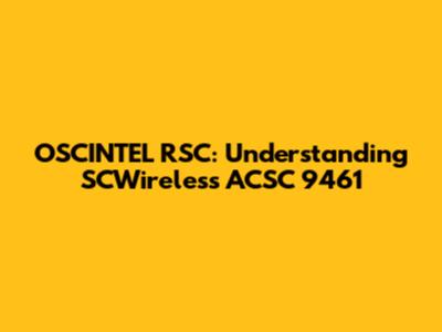 OSCINTEL RSC: Understanding SCWireless ACSC 9461