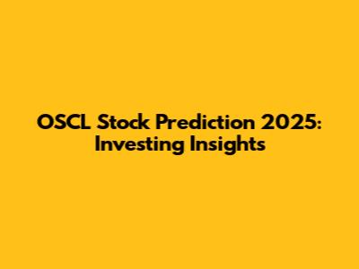 OSCL Stock Prediction 2025: Investing Insights